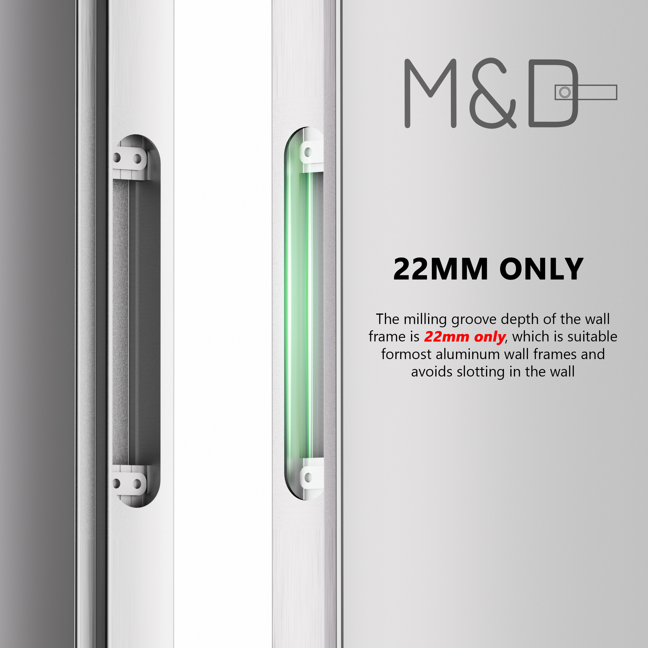 Wall frame groove depth 22 mm only